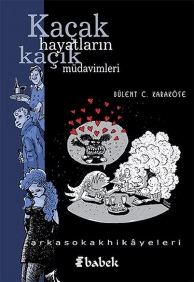 Kaçak Hayatların Kaçak Müdavimleri Kaçak Hayatların Kaçak Müdavimleri