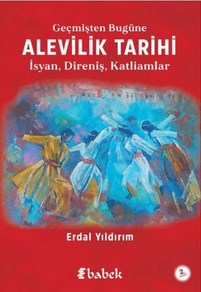 Geçmişten Bugüne Alevilik Tarihi Geçmişten Bugüne Alevilik Tarihi