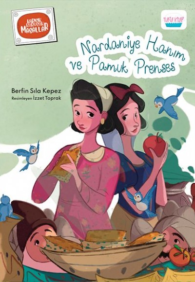Nardaniye Hanım ve Pamuk Prenses Nardaniye Hanım ve Pamuk Prenses