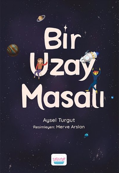 Bir Uzay Masalı Bir Uzay Masalı