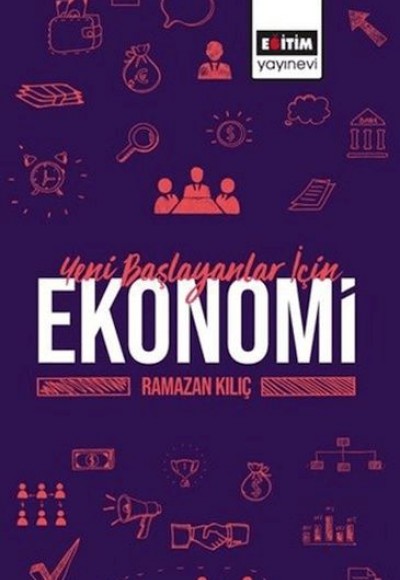 Yeni Başlayanlar İçin Ekonomi Yeni Başlayanlar İçin Ekonomi