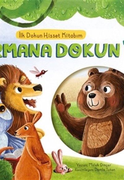 Ormana Dokun - İlk Dokun Hisset Kitabım Ormana Dokun - İlk Dokun Hisset Kitabım