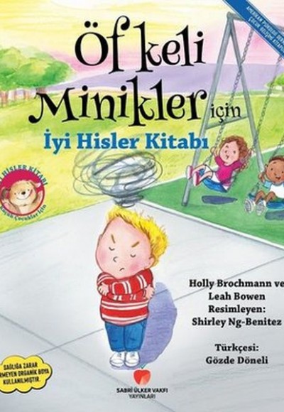 Öfkeli Minikler İçin İyi Hisler Kitabı Öfkeli Minikler İçin İyi Hisler Kitabı