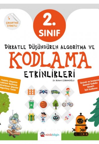 Dikkatle Düşündüren Algoritma ve Kodlama Etkinlikleri 2. Sınıf Dikkatle Düşündüren Algoritma ve Kodlama Etkinlikleri 2. Sınıf