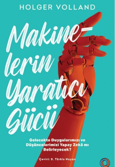 Makinelerin Yaratıcı Gücü Makinelerin Yaratıcı Gücü