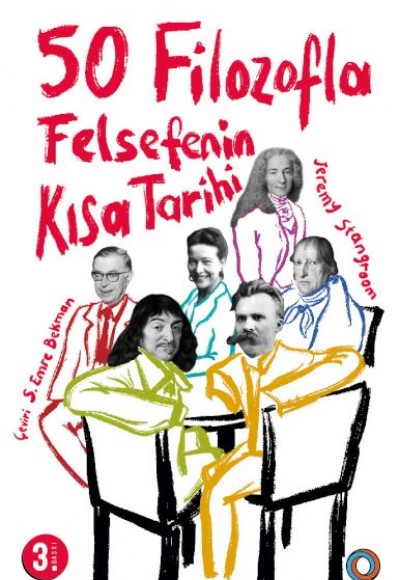 50 Filozofla Felsefenin Kısa Tarihi 50 Filozofla Felsefenin Kısa Tarihi
