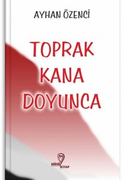 Toprak Kana Doyunca Toprak Kana Doyunca