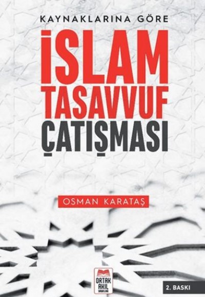 Kaynaklarına Göre İslam - Tasavvuf Çatışması Kaynaklarına Göre İslam - Tasavvuf Çatışması
