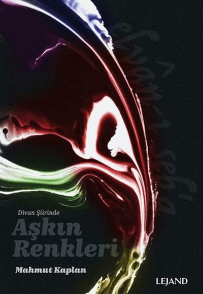 Divan Şiirinde Aşkın Renkleri
