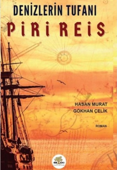 Denizlerin Tufanı Piri Reis Denizlerin Tufanı Piri Reis