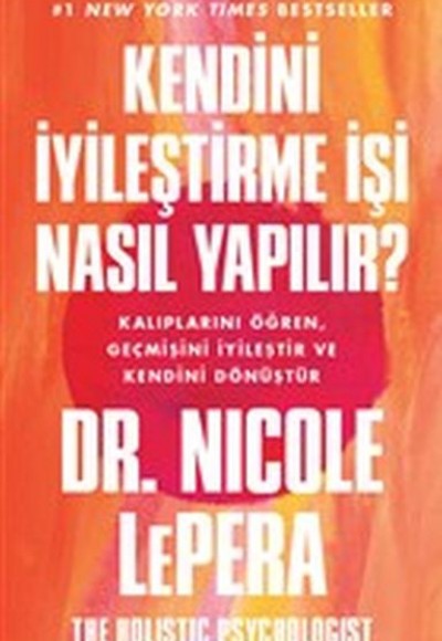 Kendini İyileştirme İşi Nasıl Yapılır? Kendini İyileştirme İşi Nasıl Yapılır?