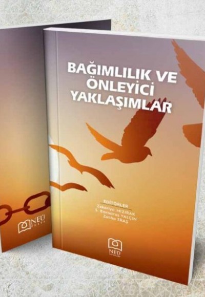 Bağımlılık ve Önleyici Yaklaşımlar Bağımlılık ve Önleyici Yaklaşımlar