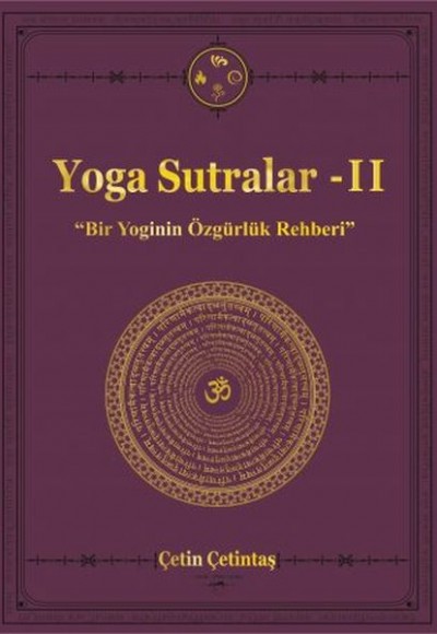 Yoga Sutralar - 2 (Bir Yoginin Özgürlük Rehberi) Yoga Sutralar - 2 (Bir Yoginin Özgürlük Rehberi)