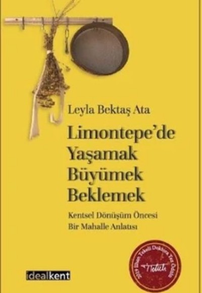 Limontepe’de Yaşamak, Büyümek, Beklemek