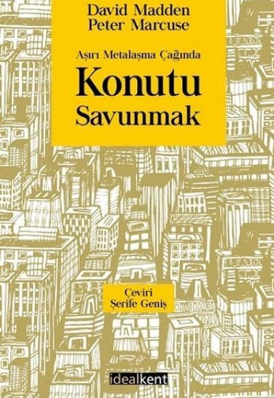 Aşırı Metalaşma Çağında Konutu Savunmak Aşırı Metalaşma Çağında Konutu Savunmak