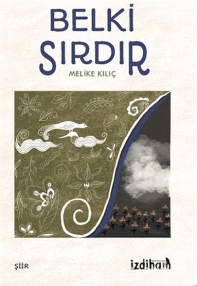 Belki Sırdır Belki Sırdır
