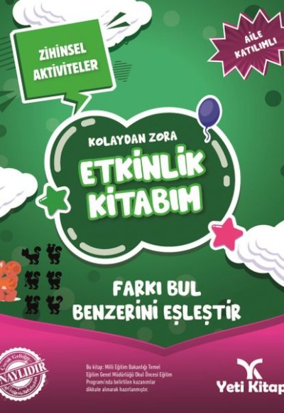 Kolaydan Zora Etkinlik Kitabım - Farkı Bul Benzerini Eşleştir Kolaydan Zora Etkinlik Kitabım - Farkı Bul Benzerini Eşleştir