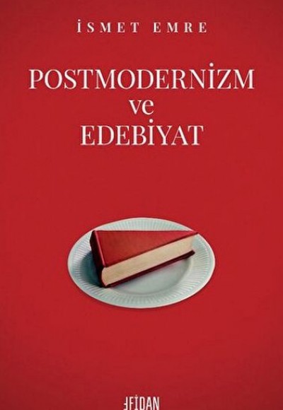 Postmodernizm Ve Edebiyat Postmodernizm Ve Edebiyat