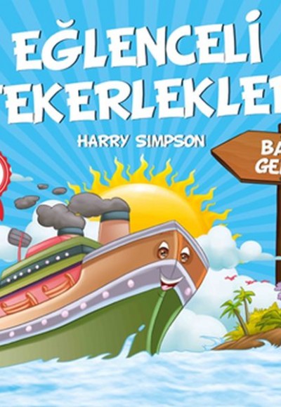 Bay Gemi - Eğlenceli Tekerlekler Bay Gemi - Eğlenceli Tekerlekler