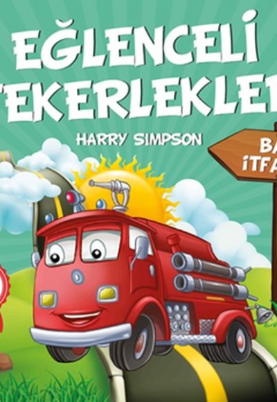 Bay İtfaiye - Eğlenceli Tekerlekler Bay İtfaiye - Eğlenceli Tekerlekler