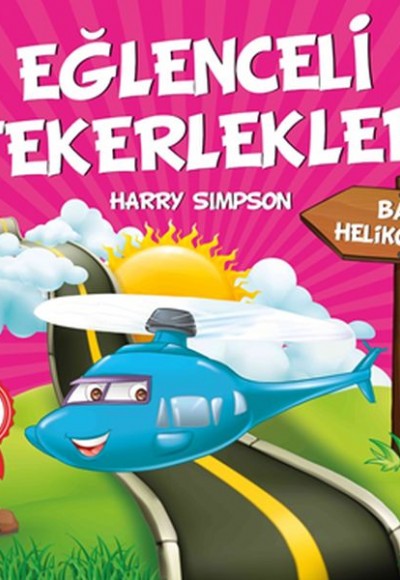 Bay Helikopter - Eğlenceli Tekerlekler Bay Helikopter - Eğlenceli Tekerlekler