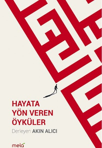 Hayata Yön Veren Öyküler Hayata Yön Veren Öyküler