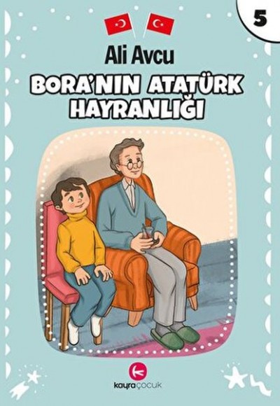 Bora'nın Atatürk Hayranlığı Bora'nın Atatürk Hayranlığı
