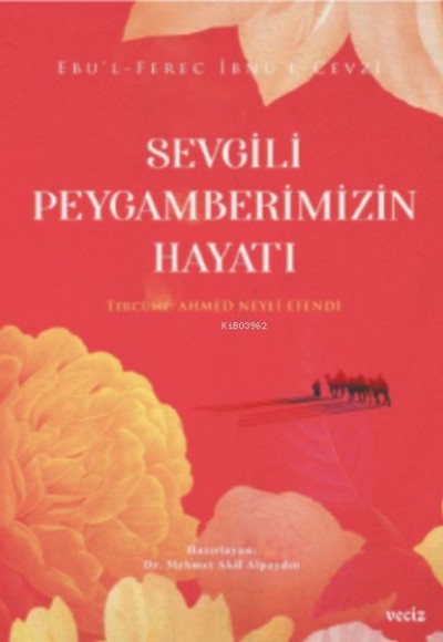 Sevgili Peygamberimizin Hayatı Sevgili Peygamberimizin Hayatı