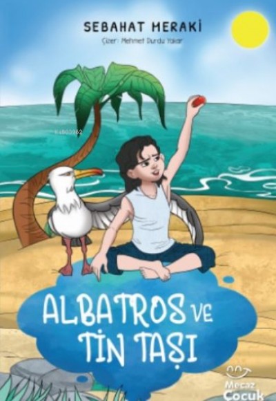 Albatros ve Tin Taşı Albatros ve Tin Taşı