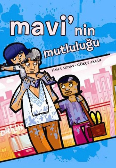 Mavi'nin Mutluluğu Mavi'nin Mutluluğu