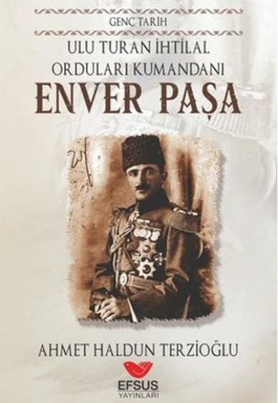 Genç Tarih Enver Paşa Genç Tarih Enver Paşa