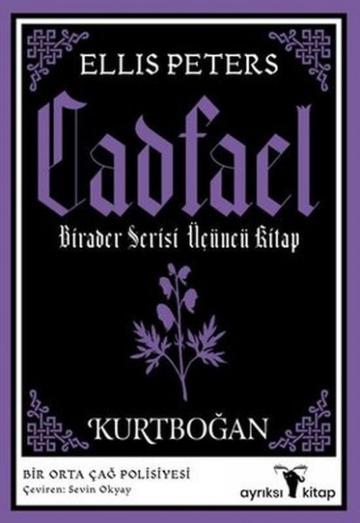 Kurtboğan - Cadfael Birader Serisi Üçüncü Kitap Kurtboğan - Cadfael Birader Serisi Üçüncü Kitap