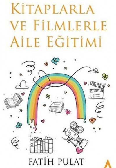 Kitaplarla Ve Filmlerle Aile Eğitimi Kitaplarla Ve Filmlerle Aile Eğitimi