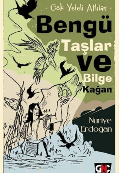Gök Yeleli Atlılar – Bengü Taşlar ve Bilge Kağan Gök Yeleli Atlılar – Bengü Taşlar ve Bilge Kağan