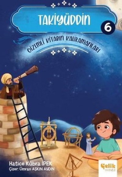 Takiyüddin - Gizemli Kitabın Kahramanları 6 Takiyüddin - Gizemli Kitabın Kahramanları 6