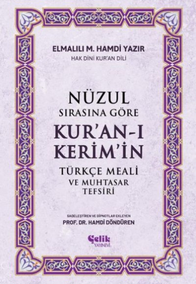 Nüzul Sırasına Göre Kur'an-ı Keri·m'i·n Türkçe Meali· Ve Muhtasar Tefsiri Nüzul Sırasına Göre Kur'an-ı Keri·m'i·n Türkçe Meali· Ve Muhtasar Tefsiri