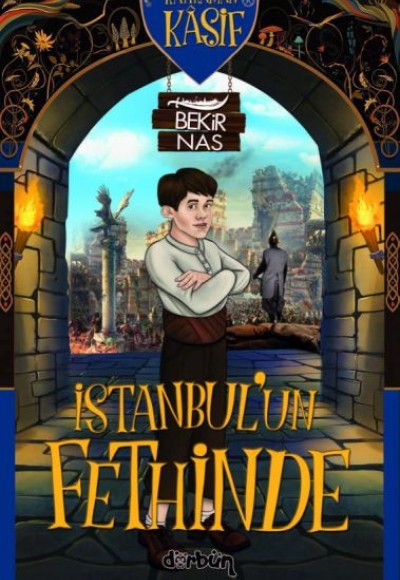 Kahraman Kâşif İstanbul'un Fethinde Kahraman Kâşif İstanbul'un Fethinde