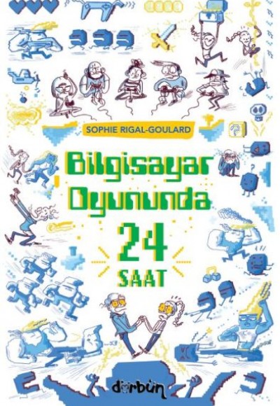 Bilgisayar Oyununda 24 Saat Bilgisayar Oyununda 24 Saat