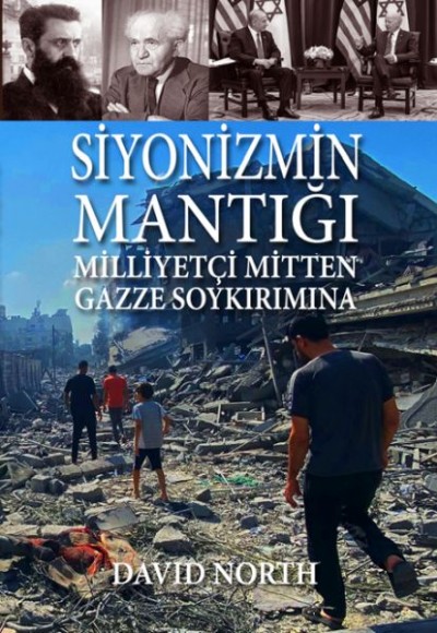 Siyonizmin Mantığı: Milliyetçi Mitten Gazze Soykırımına Siyonizmin Mantığı: Milliyetçi Mitten Gazze Soykırımına