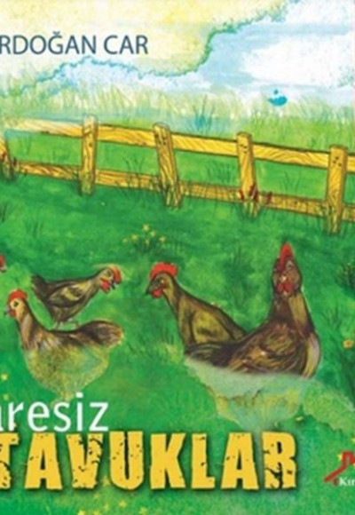 Çaresiz Tavuklar Çaresiz Tavuklar
