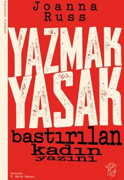 Yazmak Yasak - Bastırılan Kadın Yazını Yazmak Yasak - Bastırılan Kadın Yazını