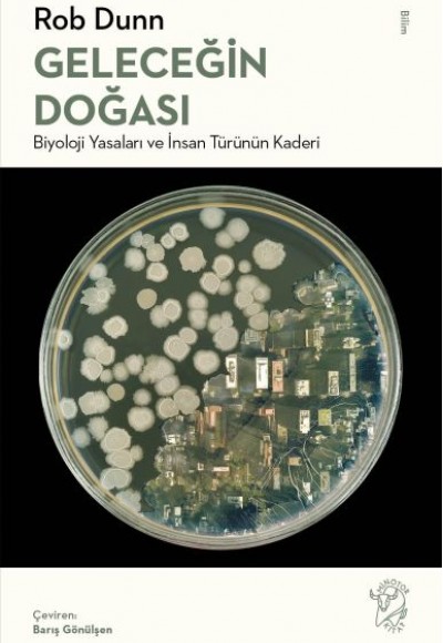 Geleceğin Doğası: Biyoloji Yasaları ve İnsan Türünün Kaderi Geleceğin Doğası: Biyoloji Yasaları ve İnsan Türünün Kaderi