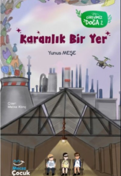 Karanlık Bir Yer; Görevimiz Doğa 2 Karanlık Bir Yer; Görevimiz Doğa 2