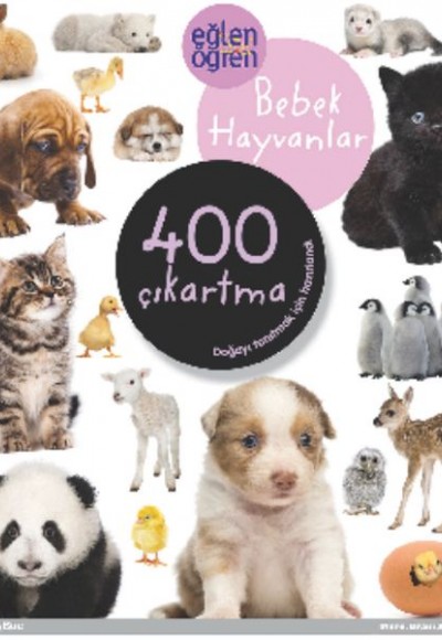 Eğlen Öğren Bebek Hayvanlar 400 Çıkartma Eğlen Öğren Bebek Hayvanlar 400 Çıkartma