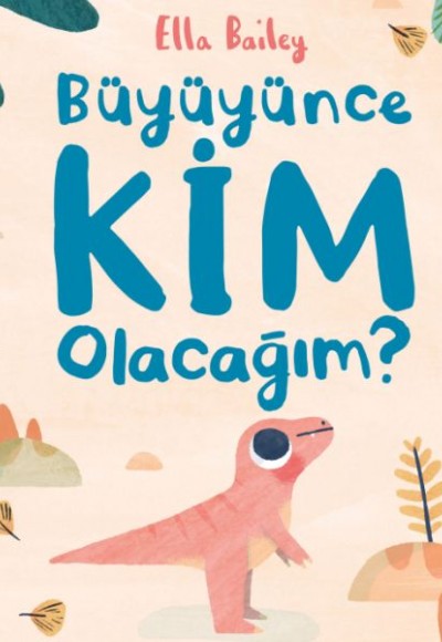 Büyüyünce Kim Olacağım? Büyüyünce Kim Olacağım?