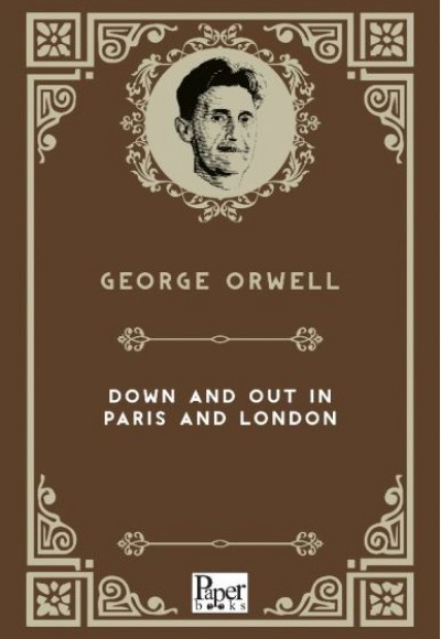 Down and Out in Paris and London (İngilizce Kitap) Down and Out in Paris and London (İngilizce Kitap)