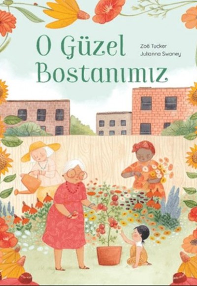 O Güzel Bostanımız (Ciltli)