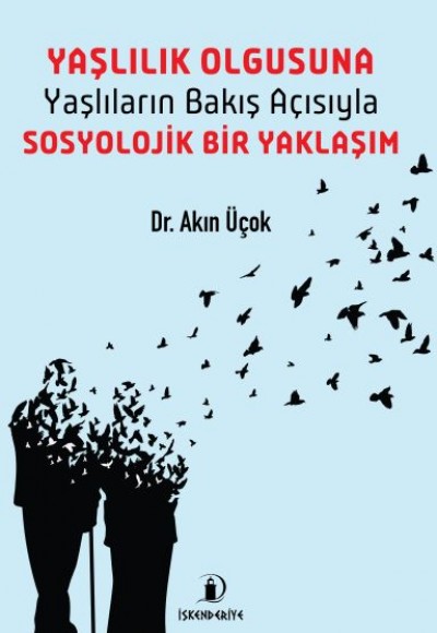 Yaşlılık Olgusu Yaşlılık Olgusu