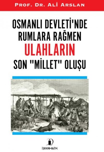 Osmanlı Devleti’nde Rumlara Rağmen Ulahların Son Millet Oluşu Osmanlı Devleti’nde Rumlara Rağmen Ulahların Son Millet Oluşu