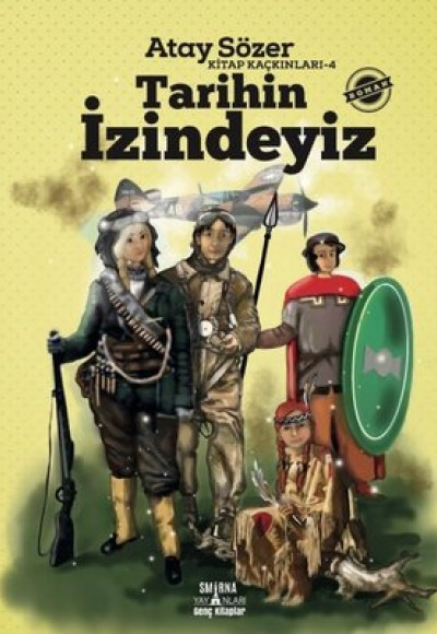 Tarihin İzindeyiz - Kitap Kaçkınları 4 Tarihin İzindeyiz - Kitap Kaçkınları 4